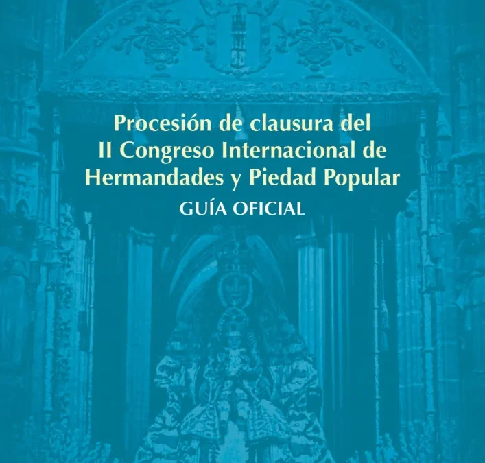 A la venta la Guía Oficial de la Procesión de Clausura del Congreso de Hermandades